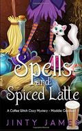 Spells and Spiced Latte by Jinty James