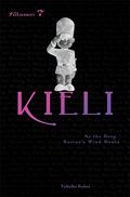 Kieli, Volume 7: As the Deep Ravine's Wind Howls (Kieli Novels キーリ ライトノベル #7) by Yukako Kabei