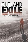 Outland Exile by W. Clark Boutwell