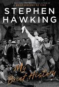 My Brief History by Stephen W. Hawking