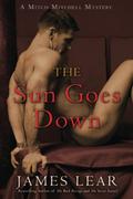 The Sun Goes Down (Mitch Mitchell Mystery #4) by James Lear