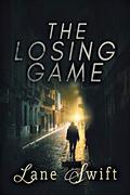 The Losing Game by Lane Swift