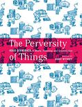The Perversity of Things: Hugo Gernsback on Media, Tinkering, and Scientifiction by Hugo Gernsback