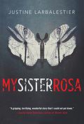My Sister Rosa by Justine Larbalestier