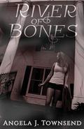 River of Bones by Angela J. Townsend