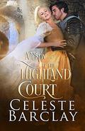 A Spy at the Highland Court by Celeste Barclay