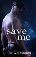 Save Me by Heidi McLaughlin
