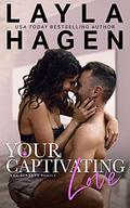 Your Captivating Love by Layla Hagen