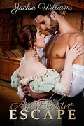 An Elusive Escape (Unrivalled Regency #5) by Jackie Williams
