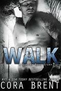 Walk by Cora Brent