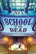 School of the Dead by Avi