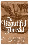 The Beautiful Thread (The Hawk and the Dove #8) by Penelope Wilcock