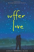 Suffer Love by Ashley Herring Blake