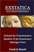 EXSTATICA Self-Help Essentials: Unleash the Transformative Sparkles of the Renaissance Mantegna Tarot by Frank