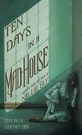 Ten Days in a Mad-House by Brad Ricca