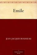 Emile of Jean Jacques Rousseau: Selections, No.10 (Избрани съчинения #2) by Jean-Jacques Rousseau