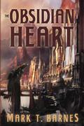 The Obsidian Heart by Mark T. Barnes