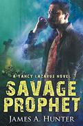 Savage Prophet by James A. Hunter