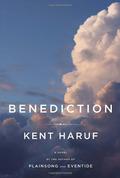 Benediction (Plainsong #3) by Kent Haruf