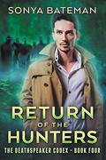 Return of the Hunters by Sonya Bateman