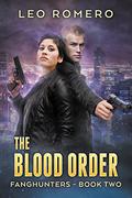 The Blood Order (Fanghunters #2) by Leo Romero