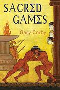 Sacred Games (The Athenian Mysteries #3) by Gary Corby