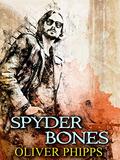 Spyder Bones by Oliver Phipps