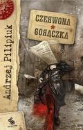 Czerwona gorączka (Światy Pilipiuka #2) by Andrzej Pilipiuk
