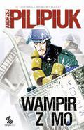 Wampir z MO (Cykl z Wampirem #2) by Andrzej Pilipiuk