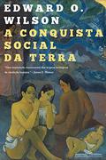 The Social Conquest of Earth (The Anthropocene Epoch #1) by Edward O. Wilson