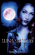 Luna Sanguis (Luna #1) by Simon Okill