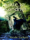 Gate to Kandrith (Kandrith #1) by Nicole Luiken