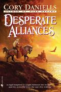 Desperate Alliances (Last T'En Trilogy #3) by Cory Daniells