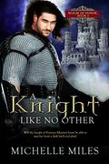A Knight Like No Other (Realm of Honor #4) by Michelle Miles