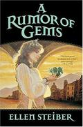 A Rumor of Gems by Ellen Steiber
