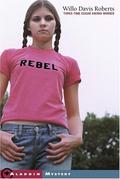 Rebel by Willo Davis Roberts