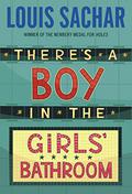There's A Boy In The Girl's Bathroom by Louis Sachar