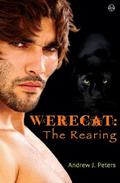 The Rearing (Werecat #1) by Andrew J. Peters