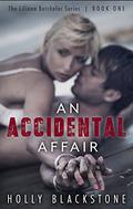 An Accidental Affair (Liliana Batchelor #1) by Holly Blackstone