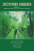 Beyond Grimm: Tales Newly Twisted by Brenda W. Clough