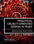Practical Object-Oriented Design: An Agile Primer Using Ruby by Sandi Metz