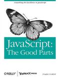 Java Script: The Good Parts by Douglas Crockford
