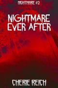 Nightmare Ever After (Nightmare #2) by Cherie Reich