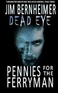 Pennies for the Ferryman by Jim Bernheimer