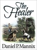 The Healer by Daniel P. Mannix