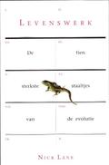 Levenswerk: De tien sterkste staaltjes van de evolutie by Nick Lane