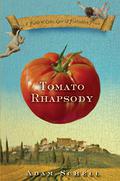Tomato Rhapsody: A Fable of Love, Lust & Forbidden Fruit by Adam Schell, Адам Шел