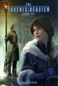 The Phoenix Requiem: Volume One by Sarah Ellerton