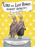 Lord and Lady Bunny--Almost Royalty! (The Bunnies #2) by Polly Horvath