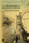 The Sound of Building Coffins by Louis Maistros